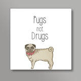 Pugs not Drugs Cute Square Art Print