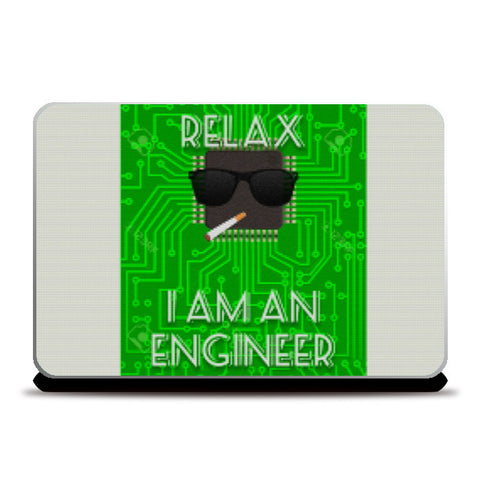 RELAX | I AM AN ENGINEER Laptop Skins