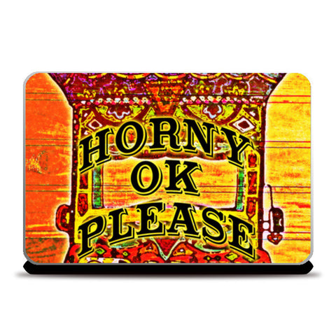 Funny Horny Please Laptop Skins