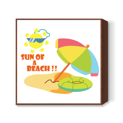 Sun of a Beach Square Art Prints