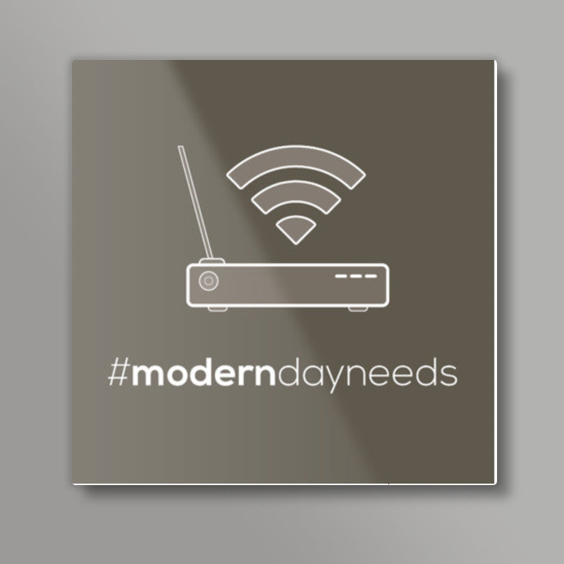 Modern day needs Square Art Prints