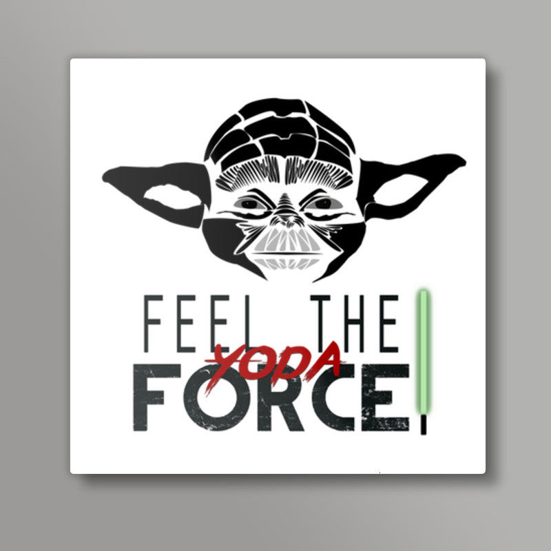 Yoda Feel The Force Square Art Prints