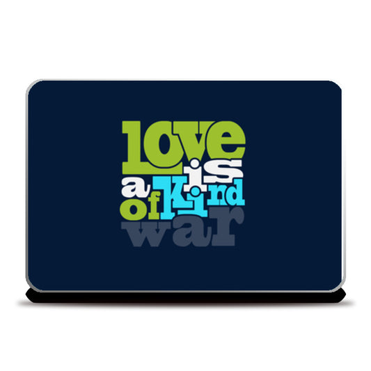 Love Is A Kind Of War  Laptop Skins