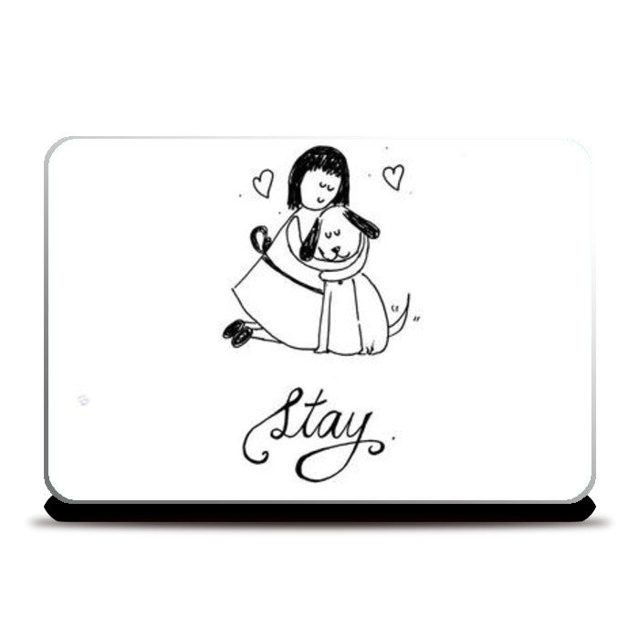 Stay// Dog Lovers Laptop Skins
