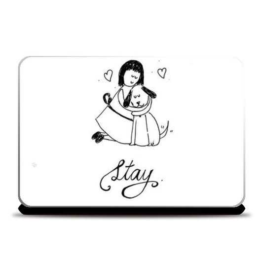 Stay// Dog Lovers Laptop Skins