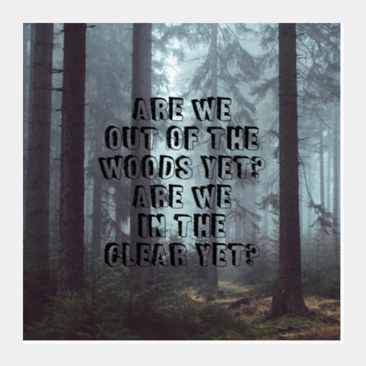 Taylor Swift 1989 Out Of The Woods Song Lyrics Square Art Prints PosterGully Specials