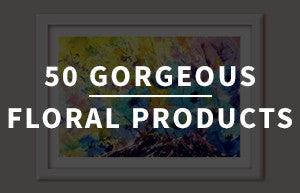50 Gorgeous Floral Products - PosterGully