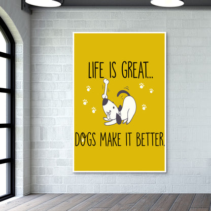 Life is Great Dogs Make it Better Wall Art