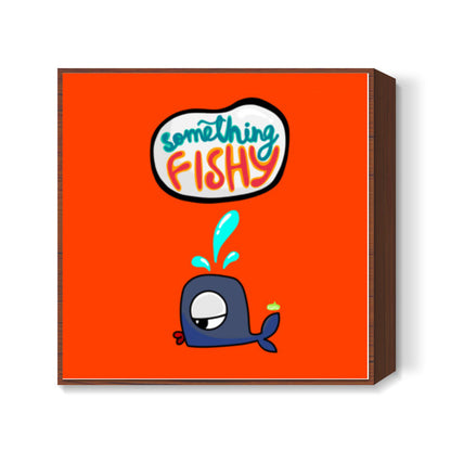 Something Fishy? Square Art Prints