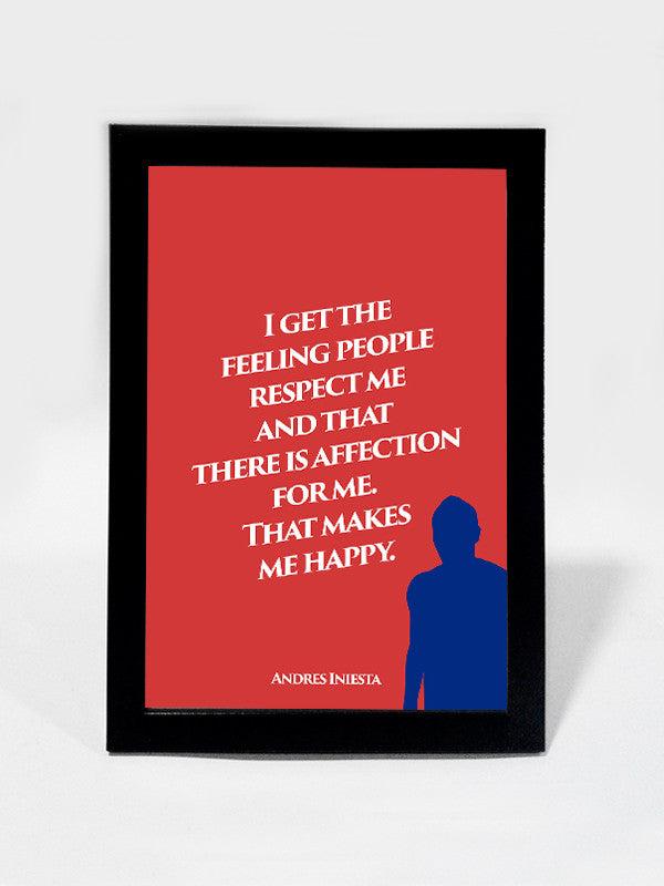 Framed Art, Iniesta Respect Quote #footballfan | Framed Art, - PosterGully