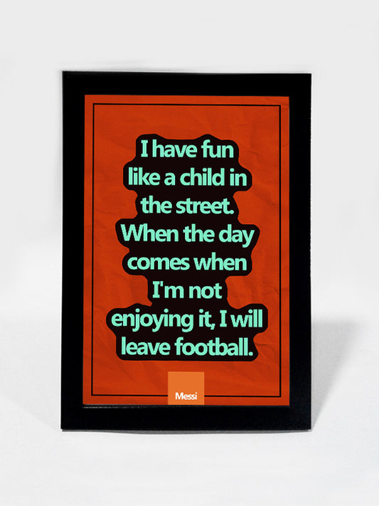 Framed Art, Messi Fun Soccer Quote #footballfan | Framed Art, - PosterGully