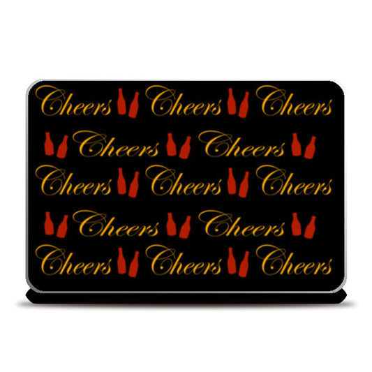 Cheers Typography Black Design Laptop Skins