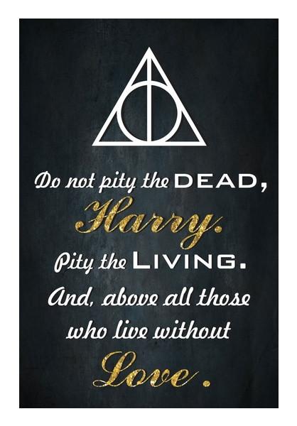 PosterGully Specials, Do not pity the dead Wall Art