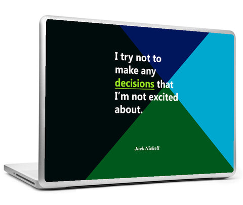 Laptop Skins, Jack Nickell decisions - Startup Quote Laptop Skin, - PosterGully
