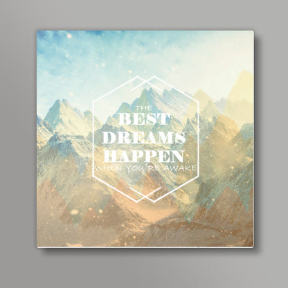 the best dreams happen when youre awake Square Art Prints