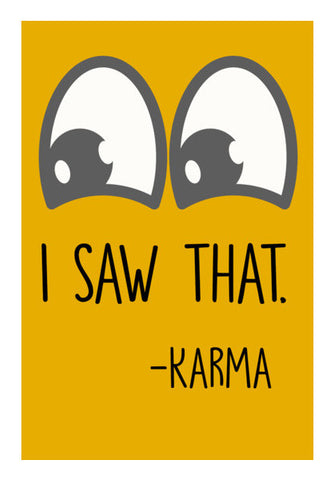 I Saw That | Karma Wall Art