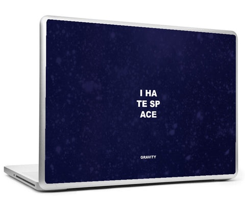 Laptop Skins, Gravity - I Hate Space Laptop Skin, - PosterGully