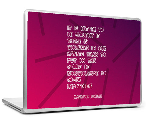 Laptop Skins, Mahatma Gandhi Quote - Be Violent Laptop Skin, - PosterGully