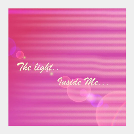 tHE Light Inside mE Square Art Prints