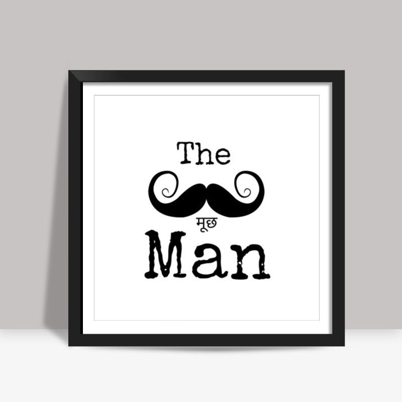The Mooooch Man Square Art Prints