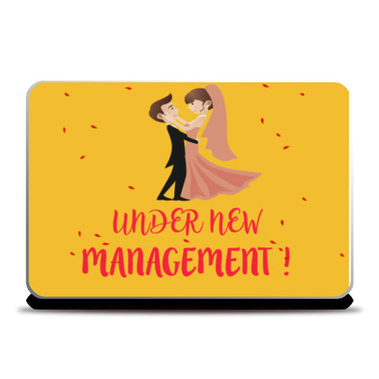 UNDER NEW MANAGEMENT - Marriage Laptop Skins