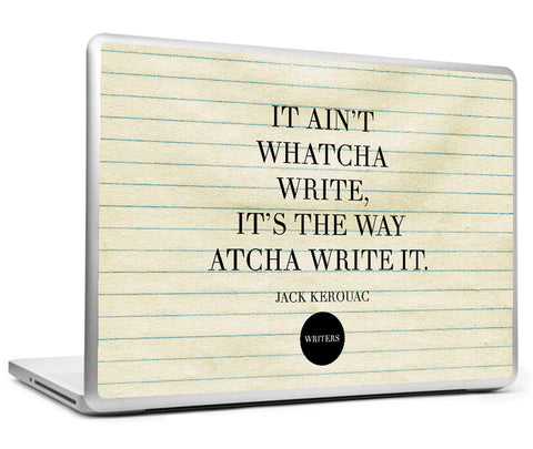 Laptop Skins, Write It Quote - Jack Kerouac #writers Laptop Skin, - PosterGully