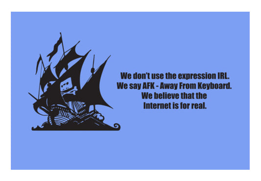 Wall Art, The Pirate Bay AFK Wall Art