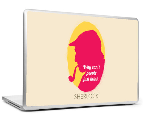 Laptop Skins, Sherlock Holmes - Quote - Why Cant Laptop Skin, - PosterGully
