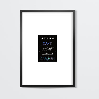 Stars cant shine without darkness Wall Art