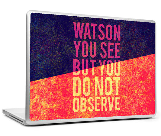 Laptop Skins, Sherlock Holmes - Quote - Observe Watson Laptop Skin, - PosterGully