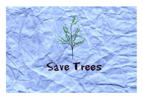 SAVE TREES MESSAGE Art PosterGully Specials