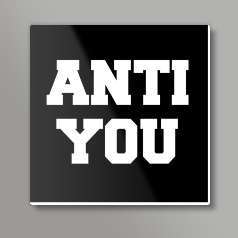 Anti You - Blue Stahli Square Art Prints