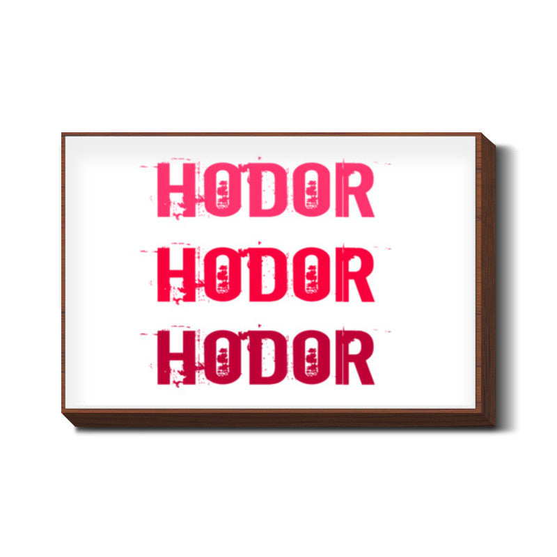 HODOR HODOR HODOR ! Wall Art