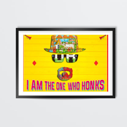 I Am The One Who Honks Wall Art