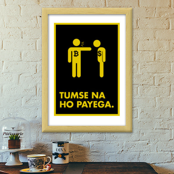 Tumse na ho payega dollar Premium Italian Wooden Frames