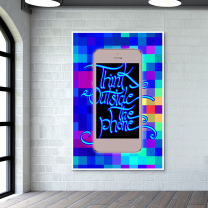 Think outside the phone Wall Art