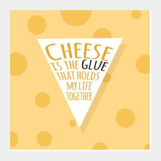 Cheese Love Square Art Prints