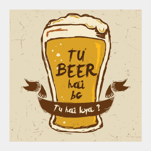 Tu Beer Hai BC  Pitchers Square Art Prints PosterGully Specials