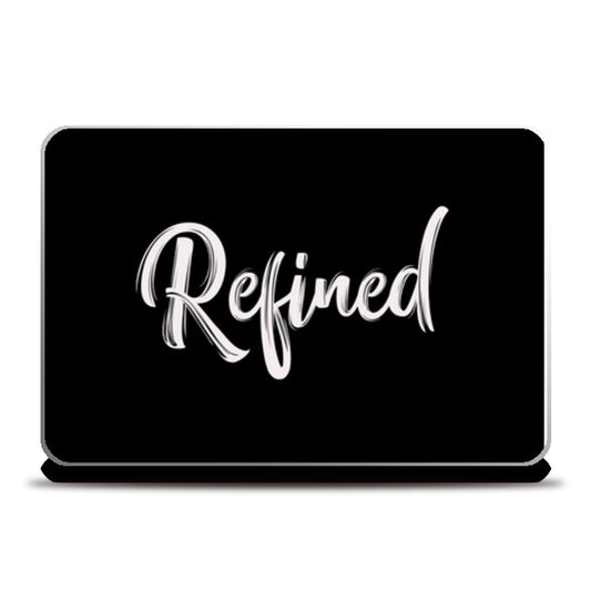 Refined Laptop Skins