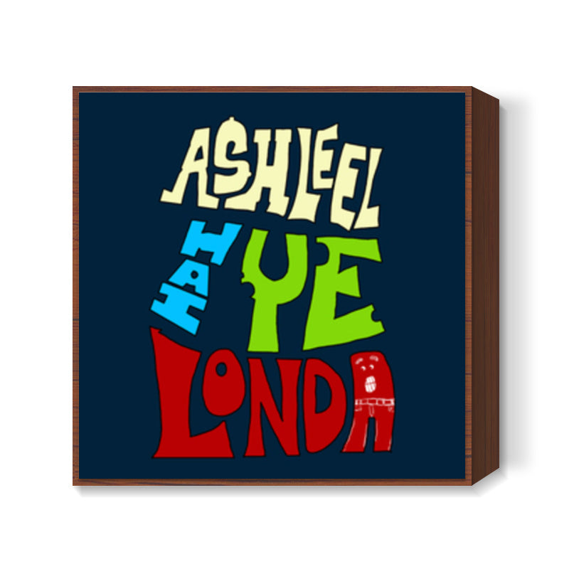 Ashleel Hai Ye Londa Square Art Prints