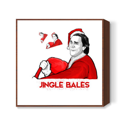 Jingle Bales | Christian Bale Square Art Prints