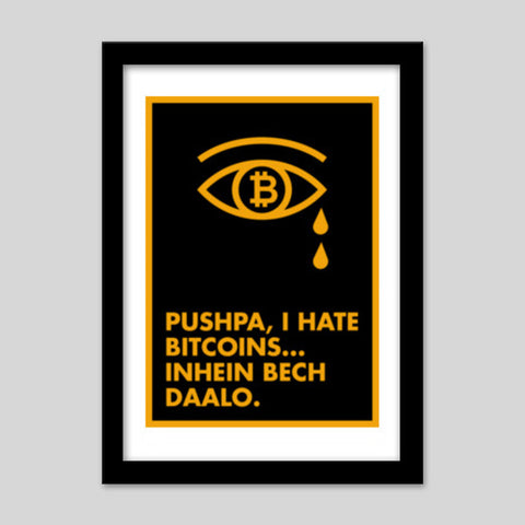 Pushpa i hate bitcoins Premium Italian Wooden Frames