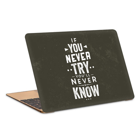 You'll Never Know If You Never Try Artwork Laptop Skin