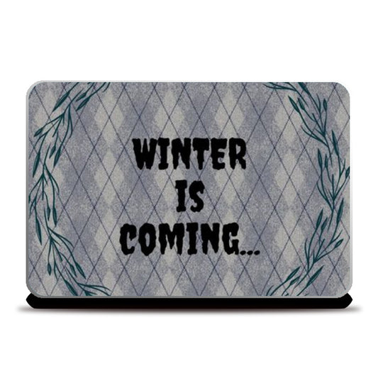 WINTER IS COMING Laptop Skins