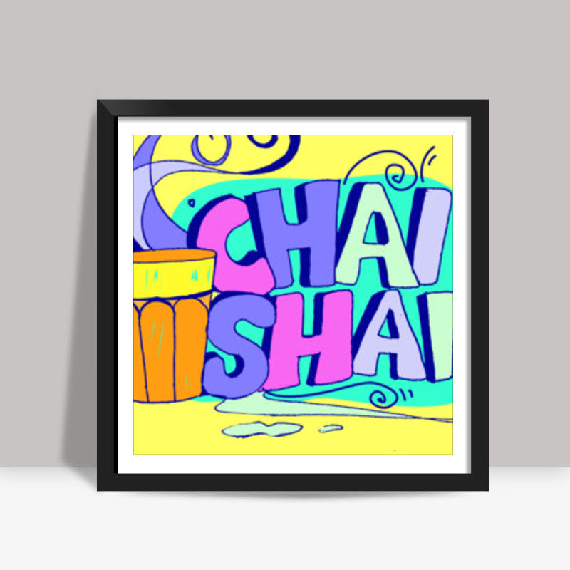 Chai-shai Square Art Prints