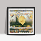 The Best View Is Inside You Square Art Prints