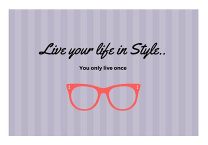 Live your life in Style Wall Art