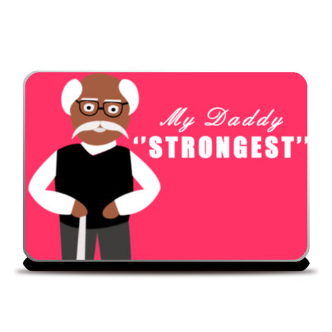 My Daddy Strongest Laptop Skins