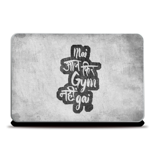 Laptop Skins, Aaj fir gym nahi gai Laptop Skins