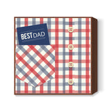 Best Dad : Fathers Day Square Art Prints
